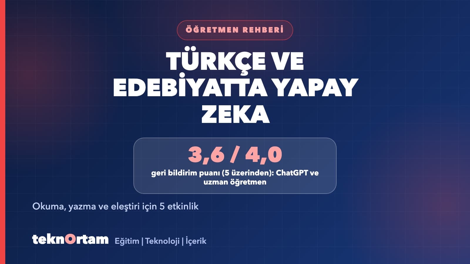 Türkçe ve Edebiyat Derslerinde Yapay Zeka: Okuma, Yazma ve Eleştiri İçin 5 Etkinlik
